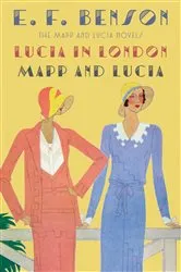 Book cover of Lucia in London & Mapp and Lucia by Unknown