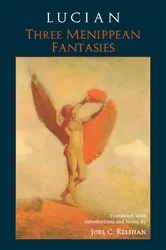 Book cover of Lucian: Three Menippean Fantasies by Unknown