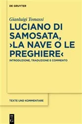 Book cover of Luciano di Samosata, ›La nave o Le preghiere‹ by Gianluigi Tomassi