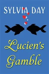 Book cover of Lucien's Gamble by Sylvia Day