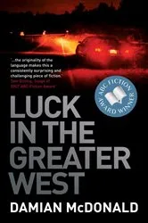 Book cover of Luck in the Greater West by Damian McDonald