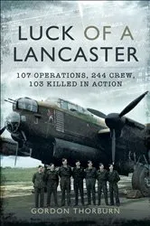 Book cover of Luck of a Lancaster by Gordon Thorburn