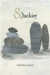 Book cover of &luckier by Christopher J Johnson