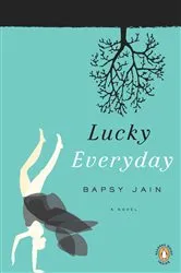Book cover of Lucky Everyday by Bapsy Jain