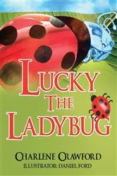 Book cover of Lucky the Ladybug by Daniel Ford