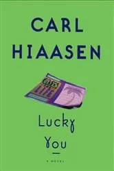 Book cover of Lucky You by Carl Hiaasen