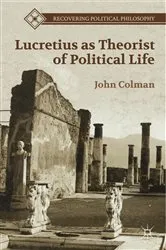 Book cover of Lucretius as Theorist of Political Life by J. Colman