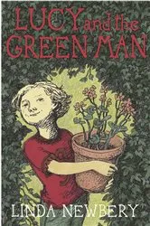 Book cover of Lucy and the Green Man by Linda Newbery