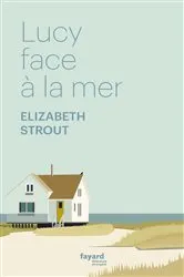 Book cover of Lucy face à la mer by Elizabeth Strout