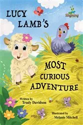 Book cover of Lucy Lamb's Most Curious Adventure by Trudy Davidson