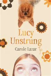 Book cover of Lucy Unstrung by Carole Lazar