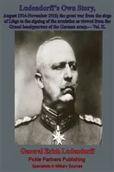 Book cover of Ludendorff's Own Story, August 1914-November 1918 The Great War - Vol. II by General Erich Friedrich Wilhelm Ludendorff