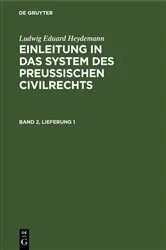 Book cover of Ludwig Eduard Heydemann: Einleitung in das System des Preußischen Civilrechts. Band 2, Lieferung 1 (2nd ed.) by Ludwig Eduard Heydemann
