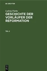 Book cover of Ludwig Flathe: Geschichte der Vorläufer der Reformation. Teil 2 by Ludwig Flathe
