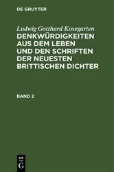 Book cover of Ludwig Gotthard Kosegarten: Denkwürdigkeiten aus dem Leben und den Schriften der neuesten Brittischen Dichter. Band 2 by Ludwig Gotthard Kosegarten