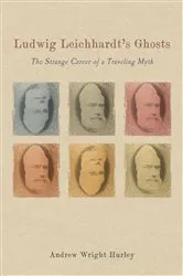 Book cover of Ludwig Leichhardt's Ghosts by Andrew Wright Hurley