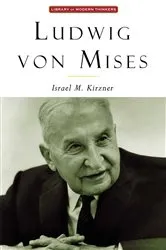 Book cover of Ludwig Von Mises by Israel Kirzner