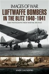 Book cover of Luftwaffe Bombers in the Blitz, 1940–1941 by Andy Saunders