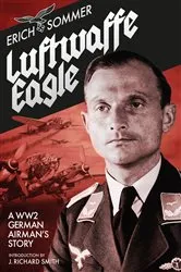 Book cover of Luftwaffe Eagle by Erich Sommer
