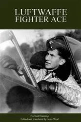 Book cover of Luftwaffe Fighter Ace by Norbert Hanning