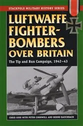 Book cover of Luftwaffe Fighter-Bombers Over Britain by Chris Goss