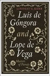 Book cover of Luis de Góngora and Lope de Vega by Lindsay G. Kerr