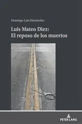 Book cover of Luis Mateo Díez: El reposo de los muertos by Domingo-Luis Hernández Álvarez