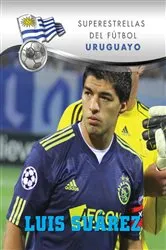 Book cover of Luis Suárez by Gustavo Vazquez