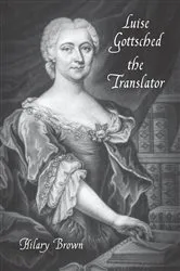 Book cover of Luise Gottsched the Translator by Hilary Brown