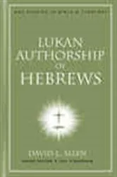 Book cover of Lukan Authorship of Hebrews by David L. Allen