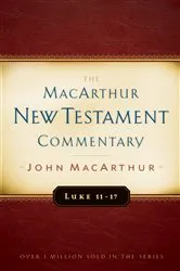 Book cover of Luke 11-17 MacArthur New Testament Commentary by John MacArthur