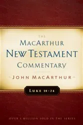 Book cover of Luke 18-24 MacArthur New Testament Commentary by John MacArthur
