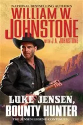 Book cover of Luke Jensen, Bounty Hunter by William W. Johnstone