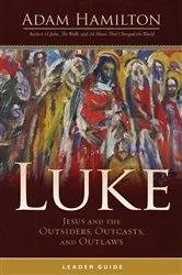 Book cover of Luke Leader Guide by Adam Hamilton