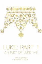 Book cover of Luke: Part 1 by Hope A. Blanton