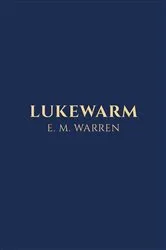 Book cover of Lukewarm by Warren, E, M
