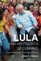 Book cover of Lula and His Politics of Cunning by Unknown