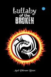 Book cover of Lullaby of the Broken by Atul  Vikram Bisen