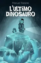 Book cover of L'ultimo dinosauro by Unknown