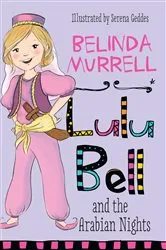 Book cover of Lulu Bell and the Arabian Nights by Belinda Murrell
