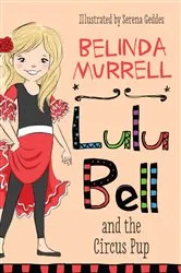 Book cover of Lulu Bell and the Circus Pup by Belinda Murrell