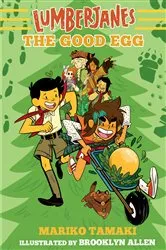 Book cover of Lumberjanes: The Good Egg (Lumberjanes #3) by Mariko Tamaki