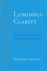 Book cover of Luminous Clarity by Karma Chagme