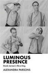 Book cover of Luminous presence by Alexandra Parsons