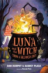 Book cover of Luna and the Witch Throw a Halloween Party by Aubrey Plaza