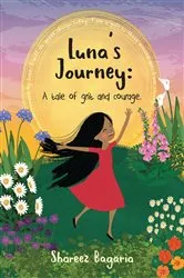 Book cover of Luna’s journey: A tale of grit and courage by Shareez Bagaria