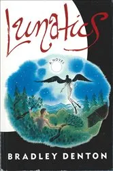 Book cover of Lunatics by Bradley Denton