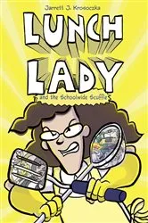 Book cover of Lunch Lady and the Schoolwide Scuffle by Jarrett J. Krosoczka