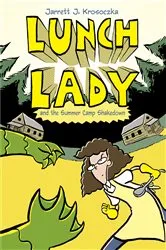Book cover of Lunch Lady and the Summer Camp Shakedown by Jarrett J. Krosoczka