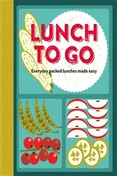 Book cover of Lunch to Go by Ryland Peters & Small